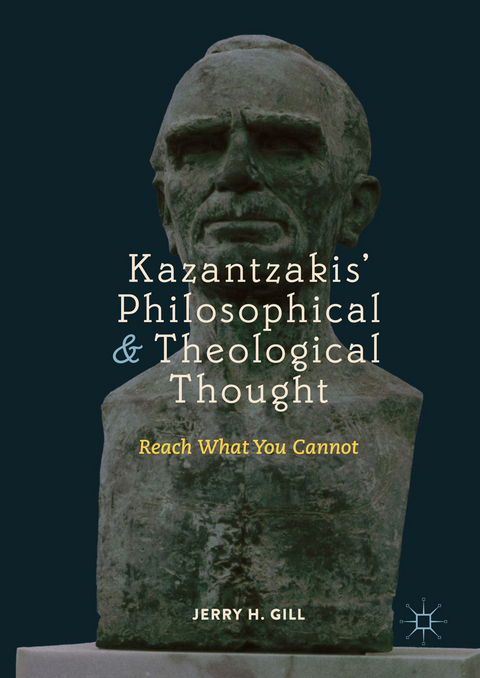 Kazantzakis&rsquo; Philosophical and Theological Thought - Jerry H. Gill