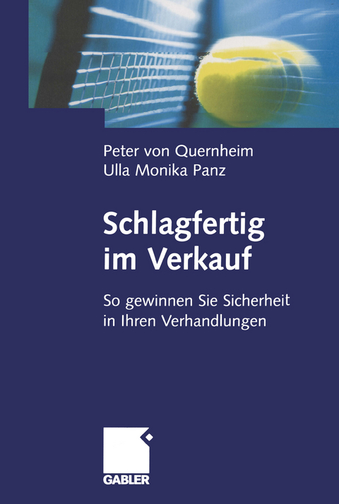 Schlagfertig im Verkauf - Peter von Quernheim, Ulla Monika Panz