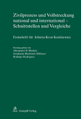 Zivilprozess und Vollstreckung national und international - Schnittstellen und Vergleiche - 
