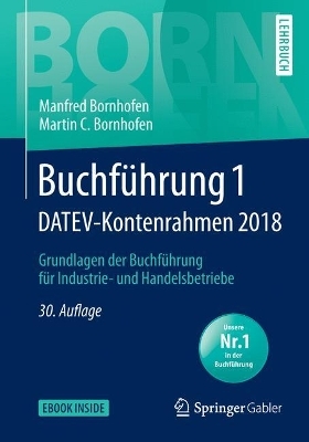 Buchf&uuml;hrung 1 DATEV-Kontenrahmen 2018 - Manfred Bornhofen, Martin C. Bornhofen