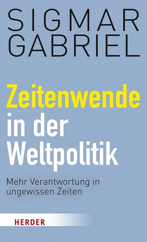 Zeitenwende in der Weltpolitik - Sigmar Gabriel