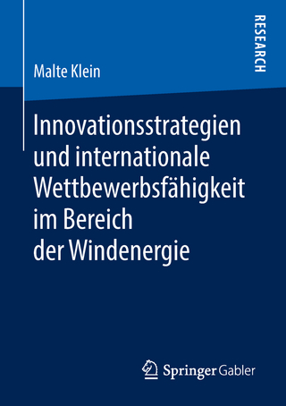 Innovationsstrategien und internationale Wettbewerbsfähigkeit im Bereich der Windenergie