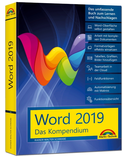 Word 2019 - Das umfassende Kompendium für Einsteiger und Fortgeschrittene. Komplett in Farbe - Rainer Walter Schwabe