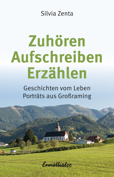 Zuh&ouml;ren - Aufschreiben - Erz&auml;hlen - Silvia Zenta