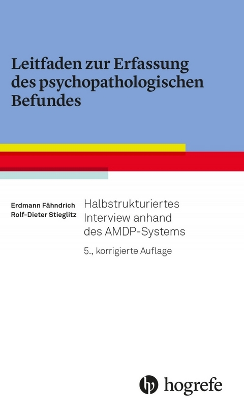 Leitfaden zur Erfassung des psychopathologischen Befundes - Erdmann F&auml;hndrich, Rolf-Dieter Stieglitz