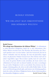Wie erlangt man Erkenntnisse der höheren Welten? - Steiner, Rudolf; Rudolf Steiner Nachlassverwaltung