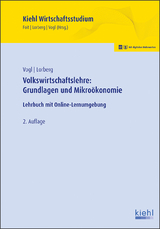 Volkswirtschaftslehre: Grundlagen und Mikro&ouml;konomie - Bernard Vogl, LL.M. Lorberg pers&ouml;nlich  M.A. Daniel