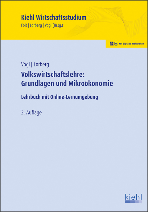 Volkswirtschaftslehre: Grundlagen und Mikro&ouml;konomie - Bernard Vogl, LL.M. Lorberg pers&ouml;nlich  M.A. Daniel