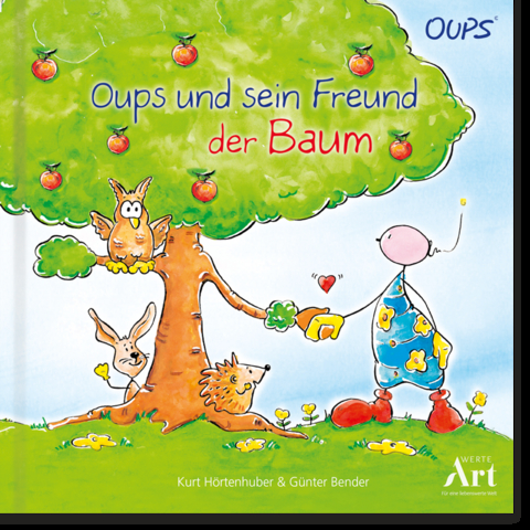 Oups und sein Freund der Baum - Kurt H&ouml;rtenhuber