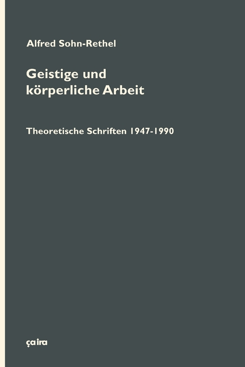 Geistige und k&ouml;rperliche Arbeit - Alfred Sohn-Rethel