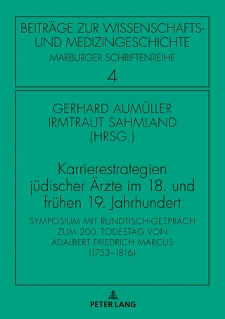 Karrierestrategien jüdischer Ärzte im 18. und frühen 19. Jahrhundert