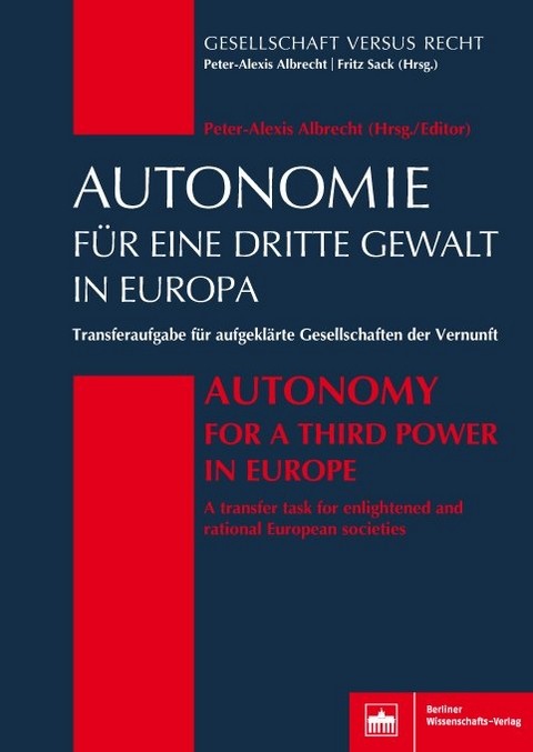 Autonomie f&uuml;r eine Dritte Gewalt in Europa / Autonomy for a Third Power in Europe - 