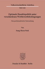 Optimale Handelspolitik unter verschiedenen Wettbewerbsbedingungen. - Sung-Hoon Park