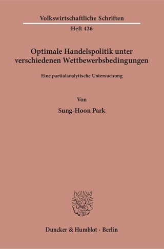 Optimale Handelspolitik unter verschiedenen Wettbewerbsbedingungen.