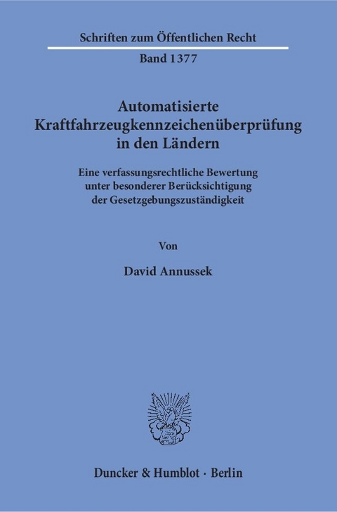 Automatisierte Kraftfahrzeugkennzeichen&uuml;berpr&uuml;fung in den L&auml;ndern. - David Annussek