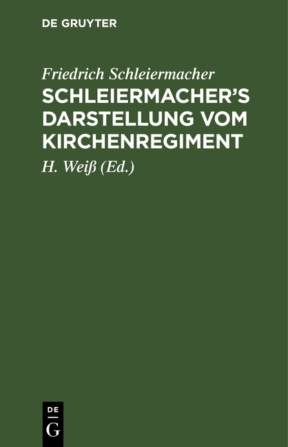 Schleiermacher's Darstellung vom Kirchenregiment - Friedrich Schleiermacher