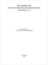 Die Sammlung des Kunstmuseums Moritzburg in Halle a. S. - 