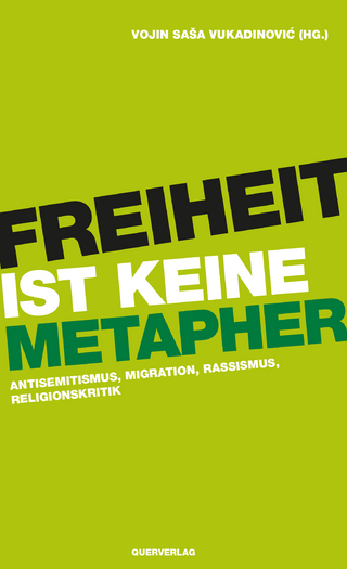 Freiheit ist keine Metapher