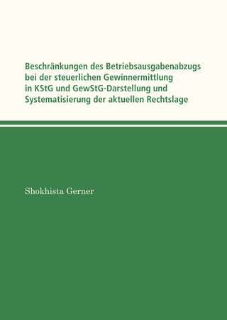Beschränkungen des Betriebsausgabenabzugs bei der steuerlichen Gewinnermittlung in KStG und GewStG