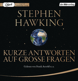 Kurze Antworten auf gro&szlig;e Fragen - Stephen Hawking