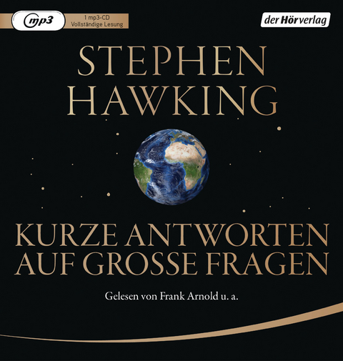 Kurze Antworten auf gro&szlig;e Fragen - Stephen Hawking