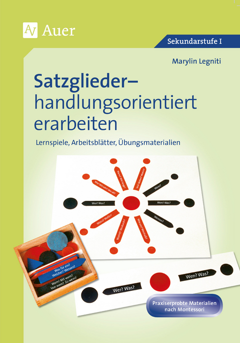 Satzglieder handlungsorientiert erarbeiten 5-6 - Marylin Legniti
