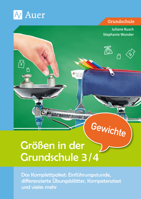 Größen in der Grundschule: Gewichte 3/4 - Juliane Rusch, Stephanie Wunder