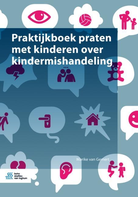Praktijkboek Praten Met Kinderen Over Kindermishandeling - Marike van Gemert
