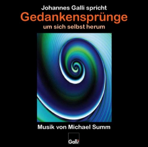 Gedankenspr&uuml;nge um sich selbst herum (CD 6) - Johannes Galli