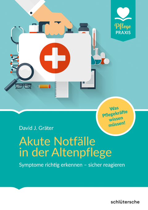 Akute Notf&auml;lle in der Altenpflege - David Gr&auml;ter