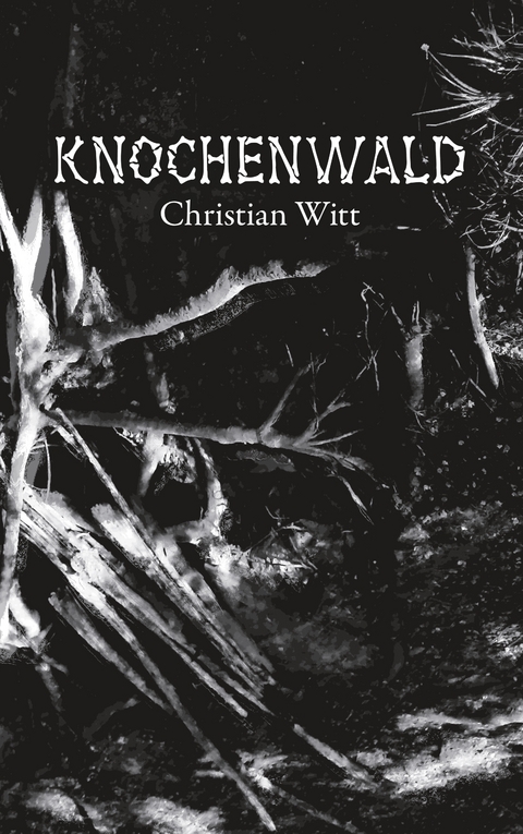 Knochenwald - Christian Witt