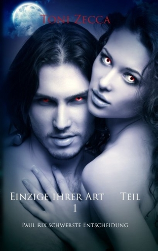 Einzige ihrer Art Teil 1