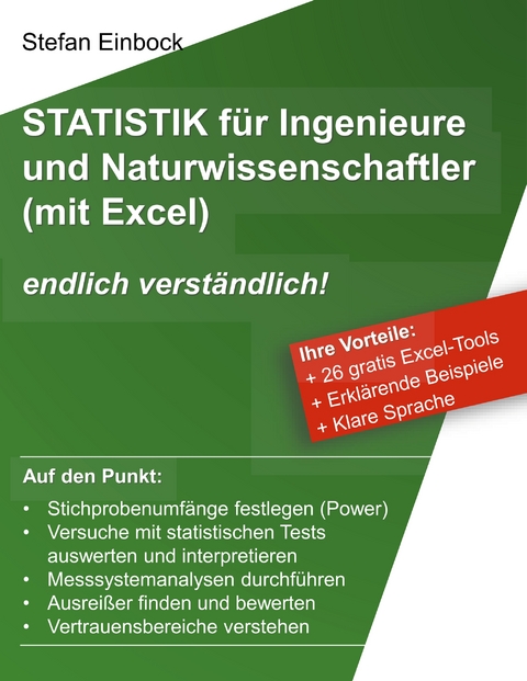 Statistik für Ingenieure und Naturwissenschaftler (mit Excel) - Stefan Einbock