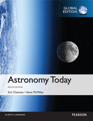 Astronomy Today, Global Edition -  Eric Chaisson,  Steve McMillan