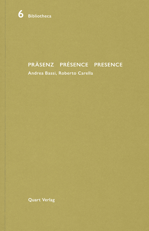 Präsenz Présence Presence - Andrea Bassi, Roberto Carello