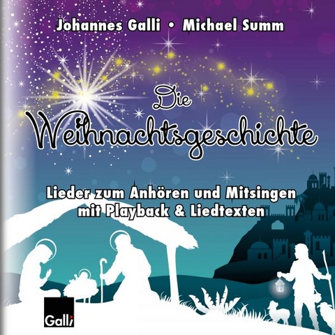 Die Weihnachtsgeschichte - Johannes Galli
