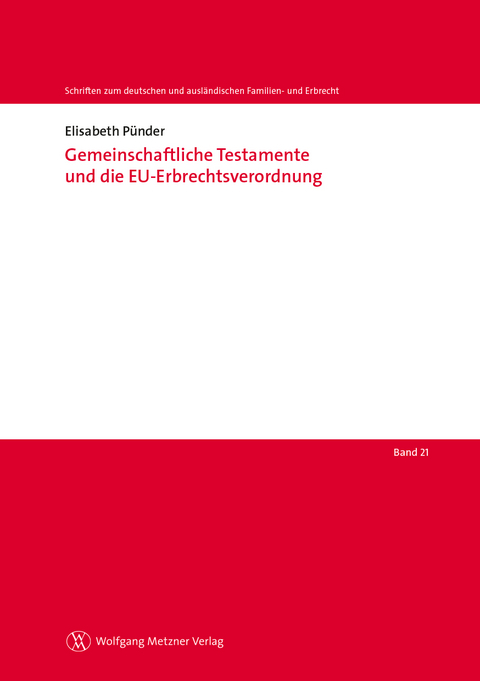 Gemeinschaftliche Testamente und die EU-Erbrechtsverordnung - Elisabeth P&uuml;nder