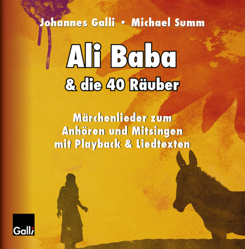 Ali Baba & die 40 R&auml;uber - Johannes Galli