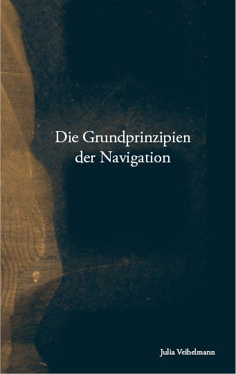 Die Grundprinzipien der Navigation - Julia Veihelmann