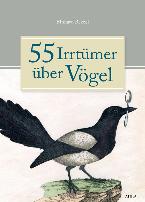 55 Irrt&uuml;mer &uuml;ber V&ouml;gel - Einhard Bezzel