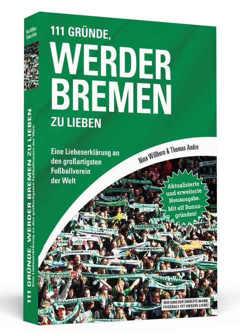 111 Gr&uuml;nde, Werder Bremen zu lieben - Nina Willborn, Thomas Andre
