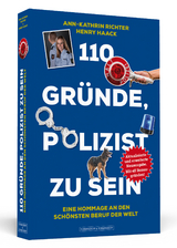 110 Gründe, Polizist zu sein - Ann-Kathrin Richter, Henry Haack