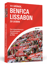 111 Gr&uuml;nde, Benfica Lissabon zu lieben - Markus Horn