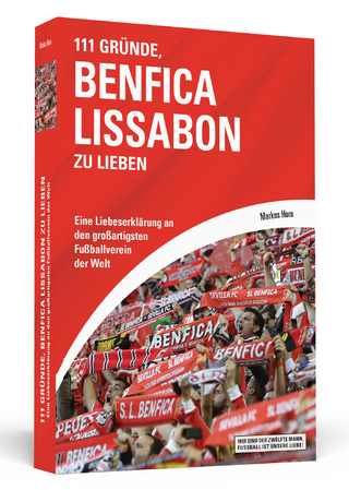 111 Gründe, Benfica Lissabon zu lieben