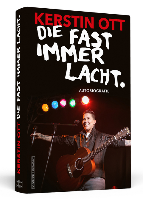 Kerstin Ott: Die fast immer lacht - Kerstin Ott