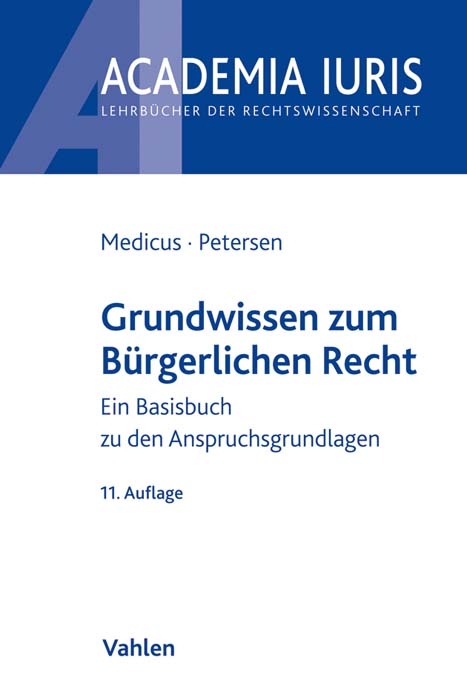 Grundwissen zum B&uuml;rgerlichen Recht - Dieter Medicus, Jens Petersen