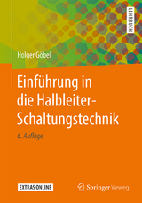 Einführung in die Halbleiter-Schaltungstechnik - Göbel, Holger