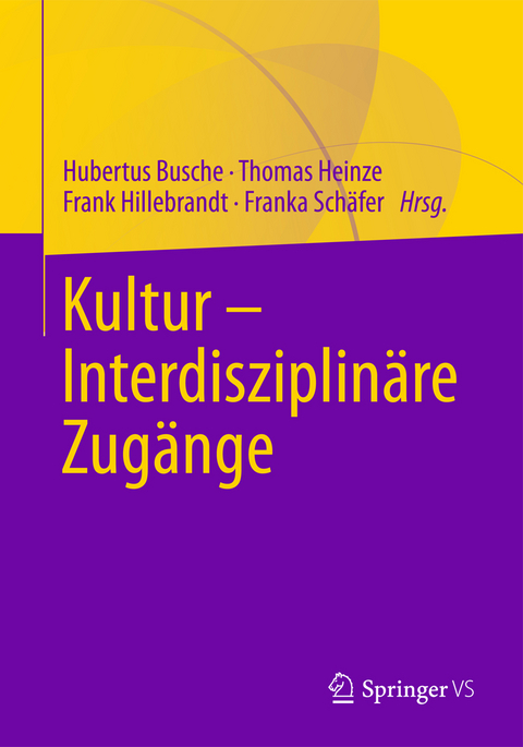 Kultur - Interdisziplin&auml;re Zug&auml;nge - 