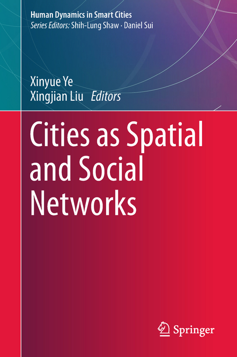 Cities as Spatial and Social Networks - 
