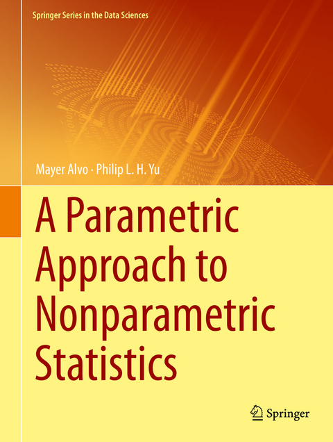 A Parametric Approach to Nonparametric Statistics - Mayer Alvo, Philip L. H. Yu